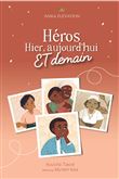 Héros, hier aujourd'hui et demain