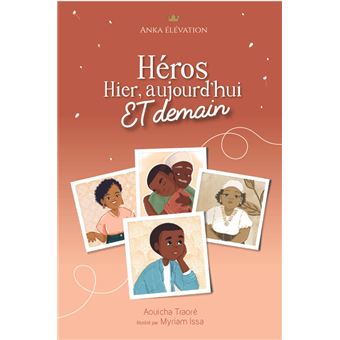 Héros, hier aujourd'hui et demain