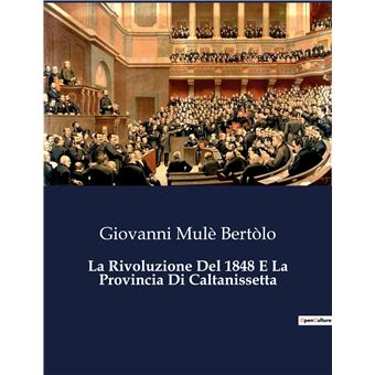 La Rivoluzione Del 1848 E La Provincia Di Caltanissetta