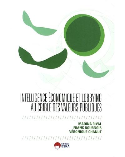Intelligence economique lobbying et valeurs publiques