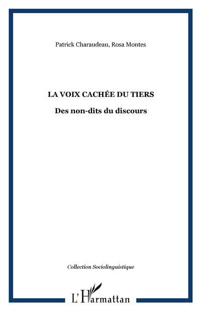 La voix cachée du tiers des non-dits du discours