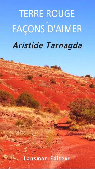 Terre rouge, Façons d'aimer