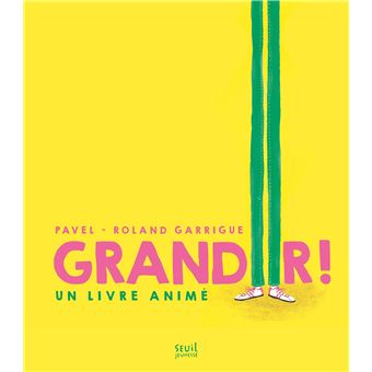Grandir !