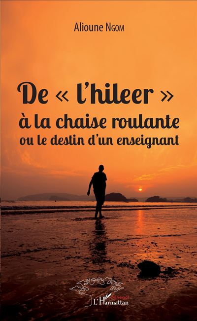 De l'hileer a la chaise roulante ou le destin d'un enseignan