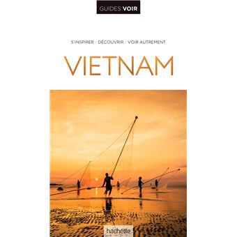 Guide Voir Vietnam et Angkor