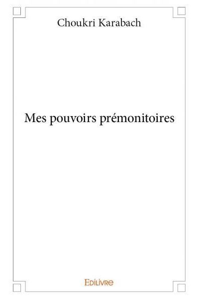 Mes pouvoirs prémonitoires