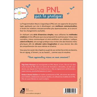La PNL par la pratique - Exercices et outils pour mieux communiquer