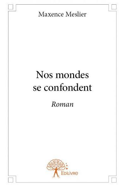 Nos mondes se confondent