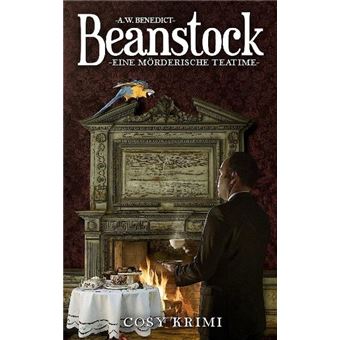 BEANSTOCK-EINE MÖRDERISCHE TEATIME (8.BUCH)-COSY-KRIMI