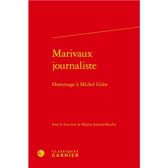 Marivaux journaliste Hommage à Michel Gilot - relié - Henri Duranton ...