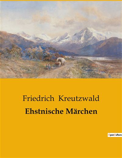 Ehstnische Märchen - Friedrich Kreutzwald - broché