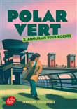 Polar vert - Tome 2