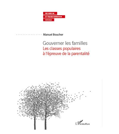 Gouverner les familles : les classes populaires à l'épreuve de la parentalité