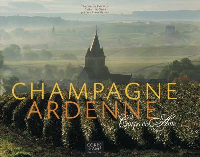 Champagne Ardenne Corps & Âme