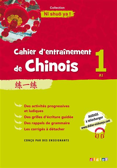 Cahier d'entrainement de Chinois 1, A1