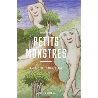 Petits monstres - Fantastique Moyen-Age