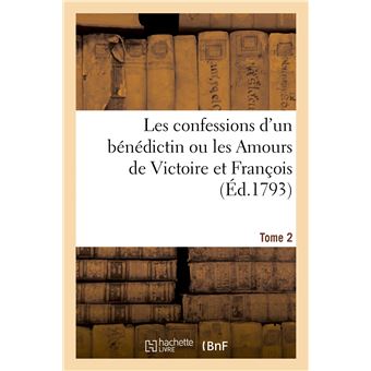 Les confessions d'un bénédictin. Tome 2