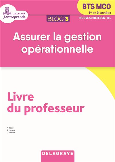 Bloc 3 Assurer la gestion opérationnelle 1e et 2e années - Professeur