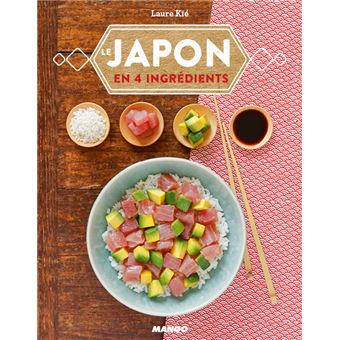 Le Japon en quatre ingrédients - broché - Laure Kié - Achat Livre