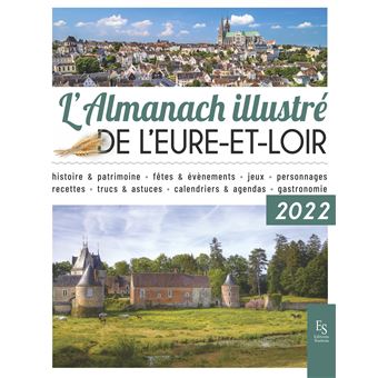 Almanach illustré de l'Eure-et-Loir 2022