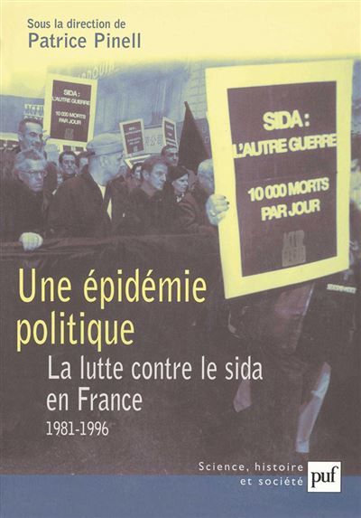 Une épidémie politique. La lutte contre le sida en France (1981-1996) - Patrice Pinell - broché