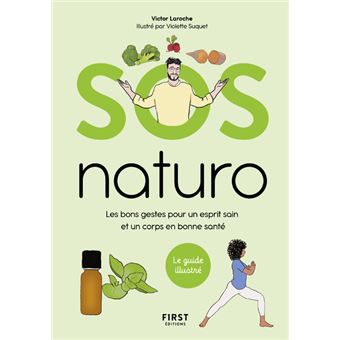 SOS naturo - Les bons gestes pour un esprit sain et un corps en bonne santé