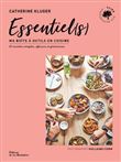 Essentiel(s). Ma boîte à outils en cuisine (85 recettes simples, efficaces et généreuses)