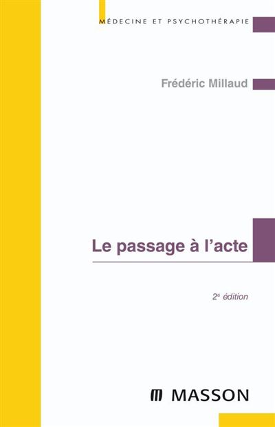 Le passage à l'acte - Frédéric Millaud - broché