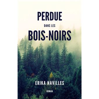 Perdue dans les Bois-Noirs