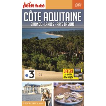 Cote Aquitaine Gironde Landes Pays Basque 2020 Petit Fute Offre Num Broche Dominique Auzias Achat Livre Ou Ebook Fnac