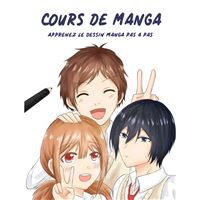 Cours de Manga: Apprenez le dessin manga pas à pas