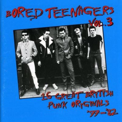 Bored teenagers vol 3/16 greatbritish punk originals 77 82