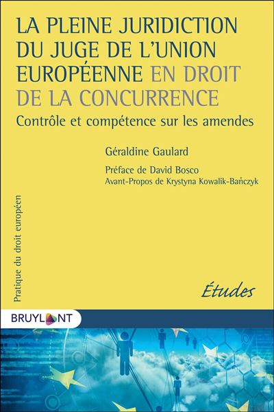La pleine juridiction du juge de l'union europeenne en droit