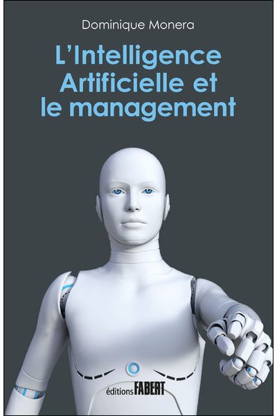 L'intelligence Artificielle Et Le Management - Broché - Dominique ...