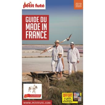 Guide Du Made In France 2019 2020 Petit Fute Offre Num Edition 2019 2020 Avec Offre Numerique Broche Dominique Auzias Jean Paul Labourdette Achat Livre Fnac