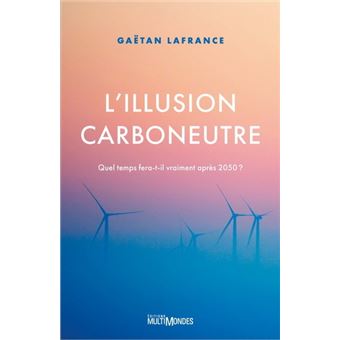 L'illusion carboneutre