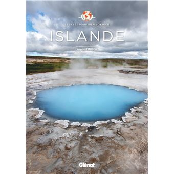 Islande - les clés pour bien voyager