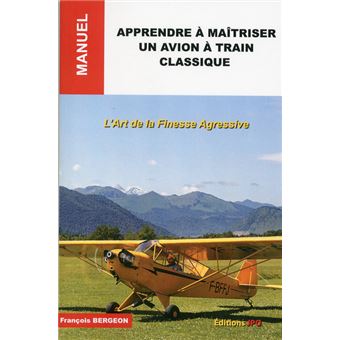 Apprendre à maîtriser un avion à train classique