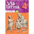 Via latina Latin - Langues et cultures de l'Antiquité - 4e - Livre élève