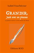 Grandir, juste avec un pinceau