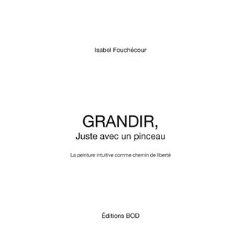 Grandir, juste avec un pinceau
