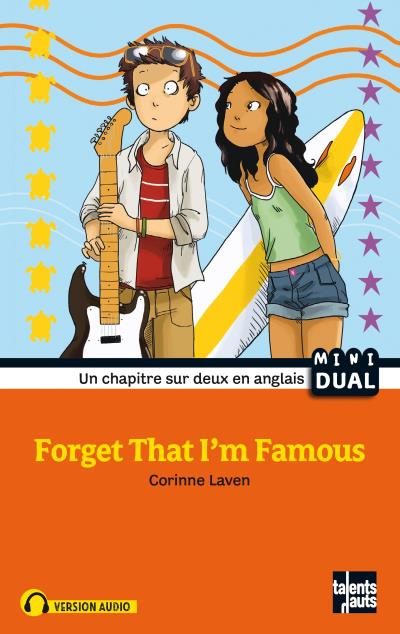 Forget that I'm famous