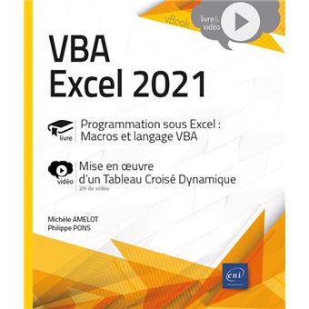 VBA Excel 2021 - Programmation sous Excel : macros et langage VBA