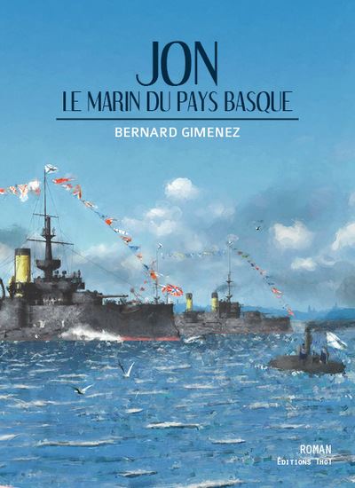 Jon, le marin du Pays basque - Bernard Gimenez - broché