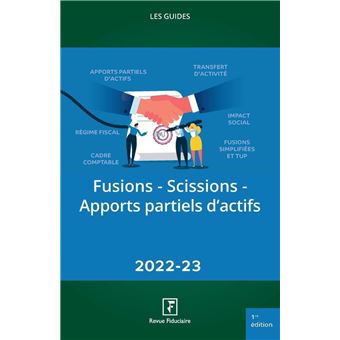 Fusions - Scissions - Apports partiels d'actifs 2022-23