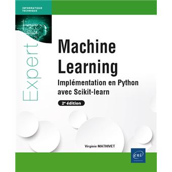 Machine Learning - Implémentation en Python avec Scikit-learn (2e édition)