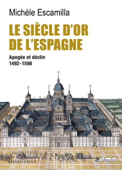Le siècle d'or de l'Espagne