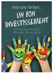 Instruire l'enfant : un bon investissement