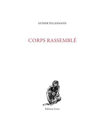 Corps rassemblé - Esther Tellermann - broché