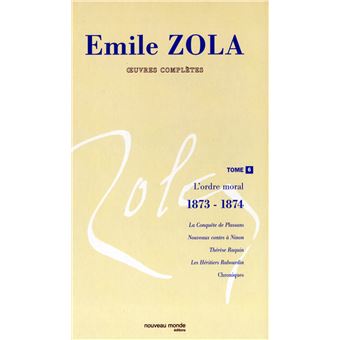 Oeuvres Completes D Emile Zola L Ordre Moral 1873 1874 Tome 6 Cartonne Emile Zola Achat Livre Fnac